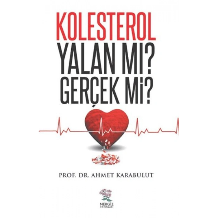 Kolesterol Yalan Mı? Gerçek Mi?