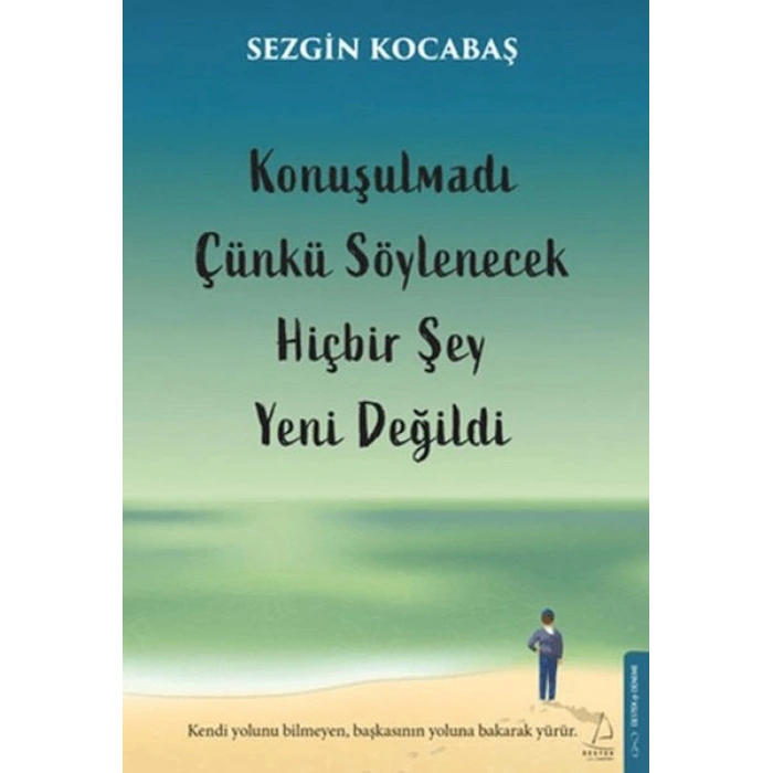 Konuşulmadı Çünkü Söylenecek Hiçbir Şey Yeni Değildi