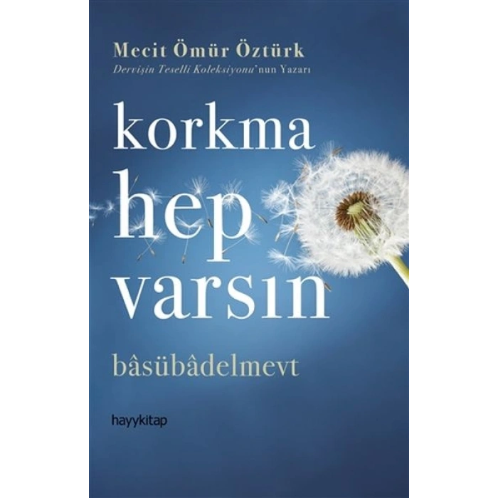 Korkma Hep Varsın