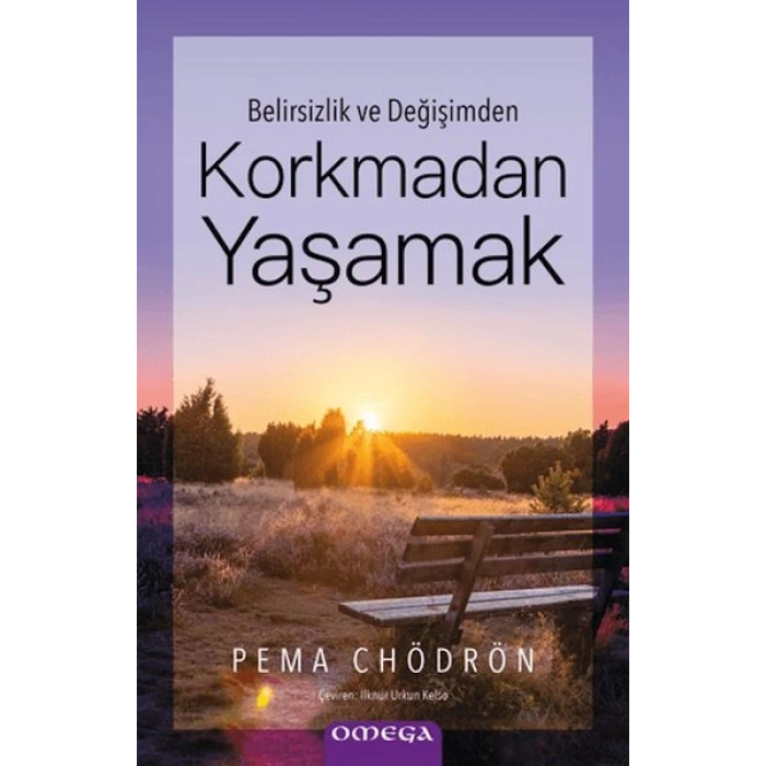 Korkmadan Yaşamak