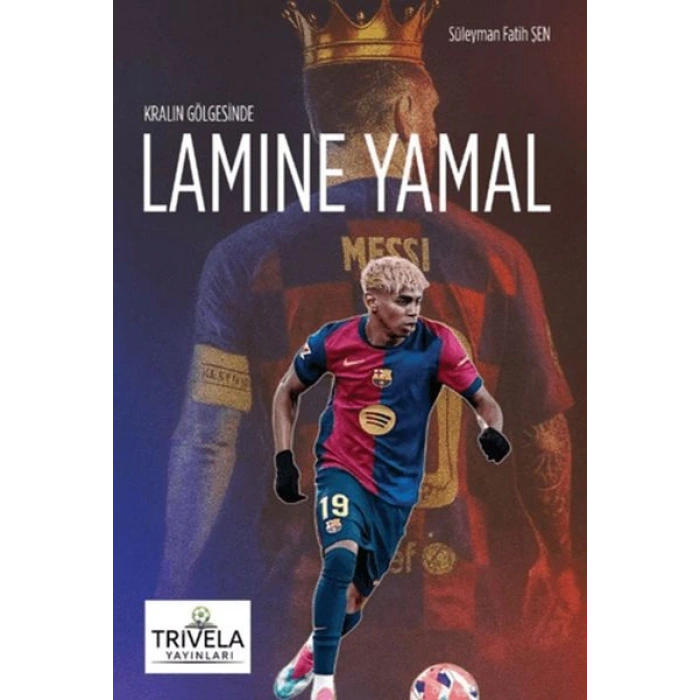Kralın Gölgesinde Lamine Yamal