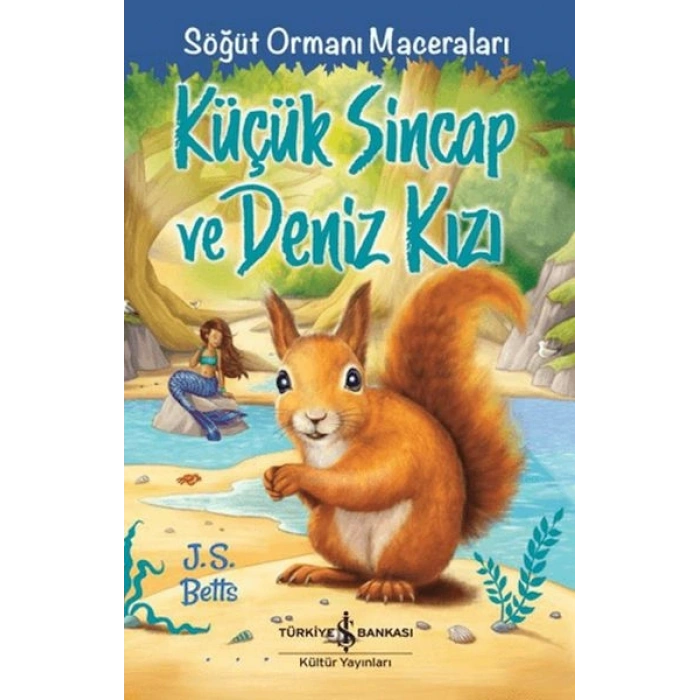 Küçük Sincap ve Deniz Kızı - Söğüt Ormanı Maceraları