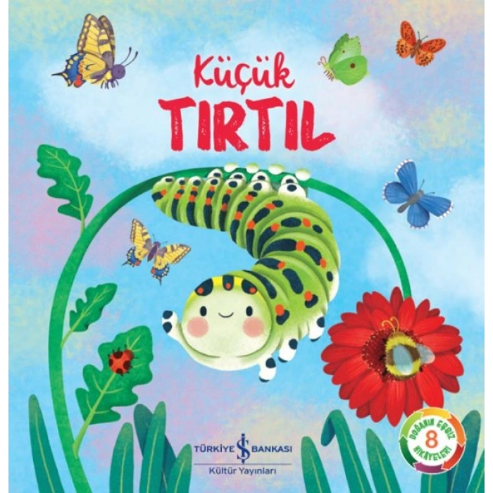 Küçük Tırtıl – Doğanın Eşsiz Hikayeleri 8