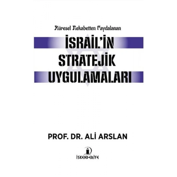 Küresel Rekabetten Faydalanan İsrailin Stratejik Uygulamaları