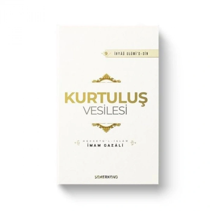 Kurtuluş Vesilesi - İhyaü Ulumid-din