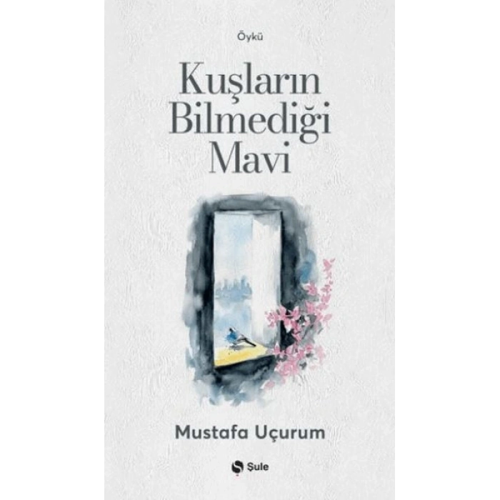 Kuşların Bilmediği Mavi