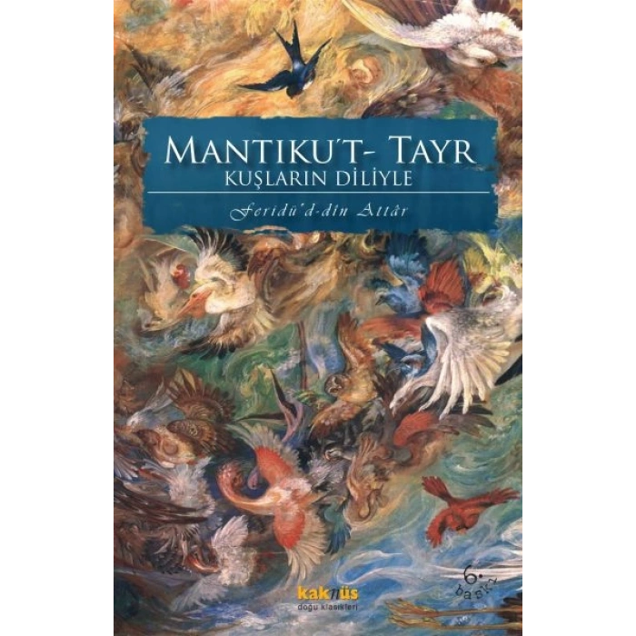 Kuşların Diliyle Mantıku’t-Tayr