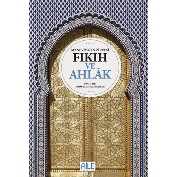 Maneviyatın Zirvesi Fıkıh ve Ahlak