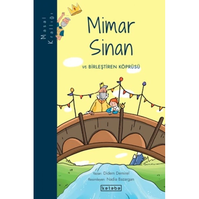 Masal Krallığı - Mimar Sinan ve Birleştiren Köprüsü