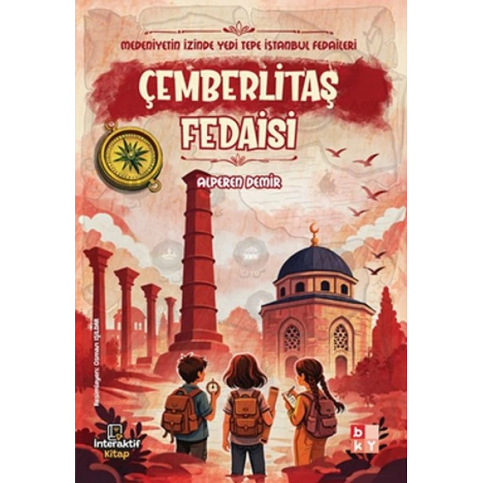 Medeniyetin İzinde Yedi Tepe İstanbul Fedaileri – Çemberlitaş Fedaisi