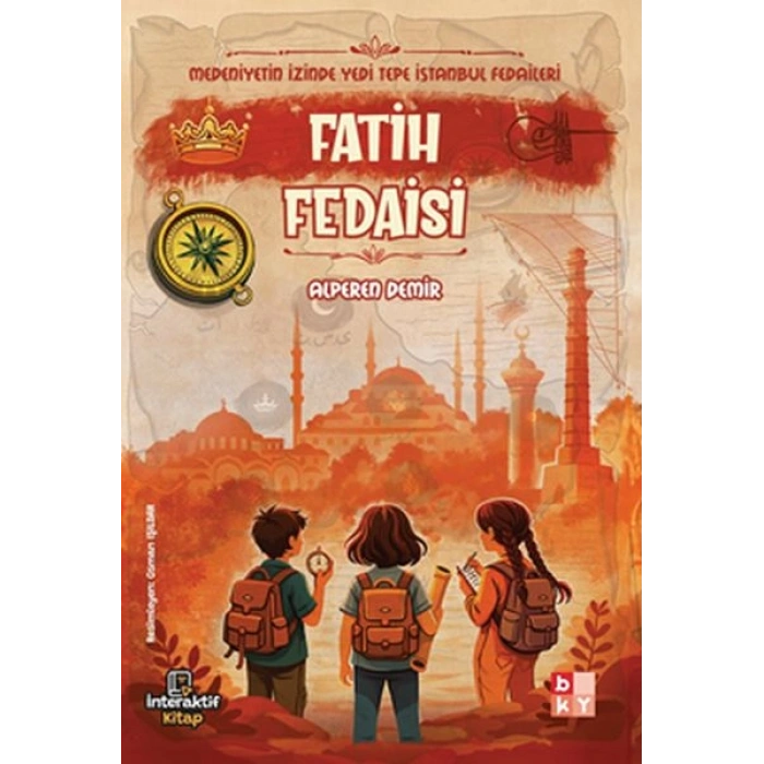 Medeniyetin İzinde Yedi Tepe İstanbul Fedaileri – Fatih Fedaisi
