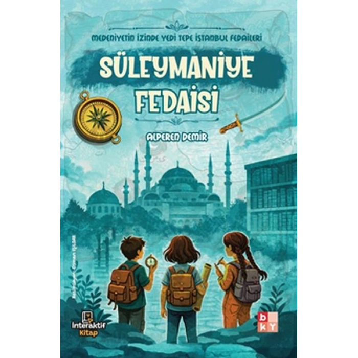 Medeniyetin İzinde Yedi Tepe İstanbul Fedaileri – Süleymaniye Fedaisi