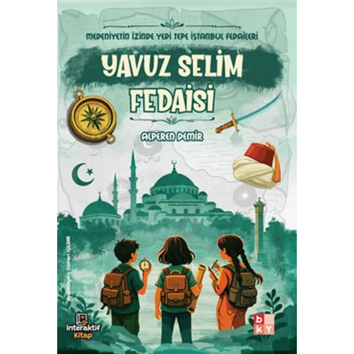 Medeniyetin İzinde Yedi Tepe İstanbul Fedaileri – Yavuz Selim Fedaisi