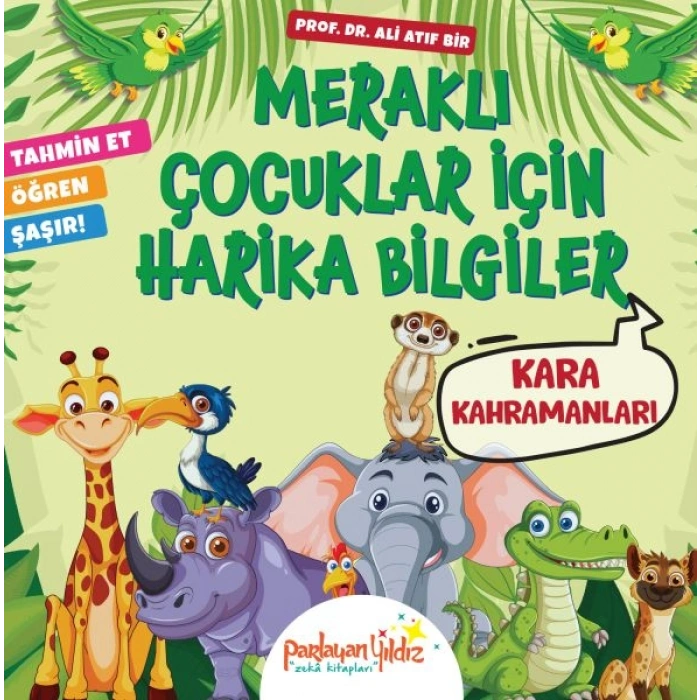 Meraklı Çocuklar İçin Harika Bilgiler Kara Kahramanları