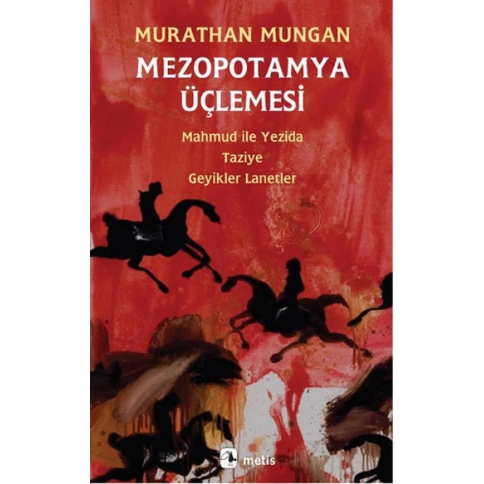 Mezopotamya Üçlemesi Mahmud ile Yezida, Taziye, Geyikler Lanetler