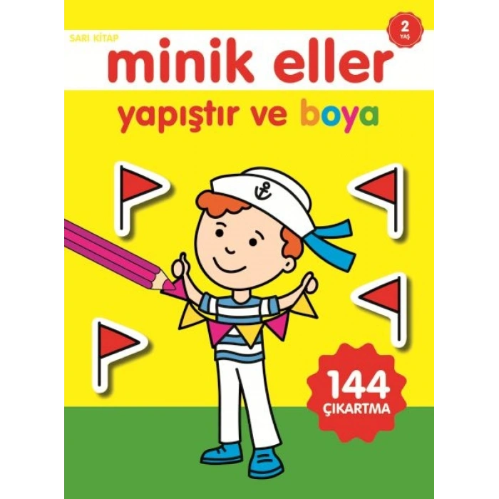 Minik Eller Yapıştır Ve Boya - Sarı Kitap