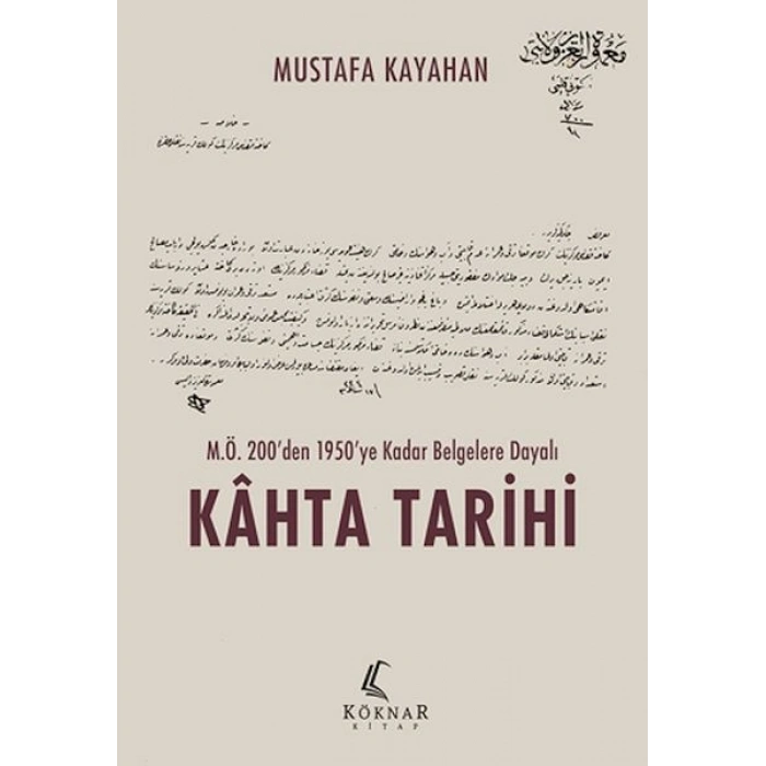 M.Ö. 200’den 1950’ye Kadar Belgelere Dayalı Kahta Tarihi
