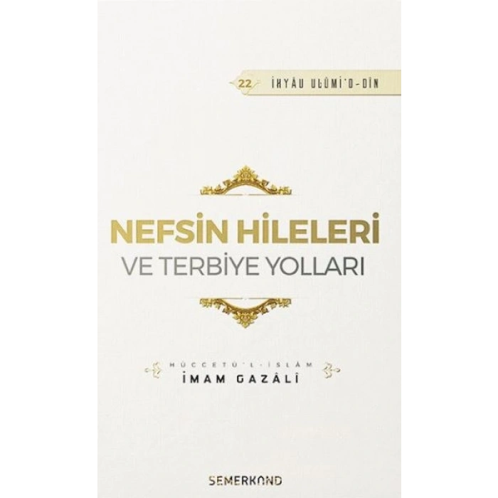 Nefsin Hileleri ve Terbiye Yolları 