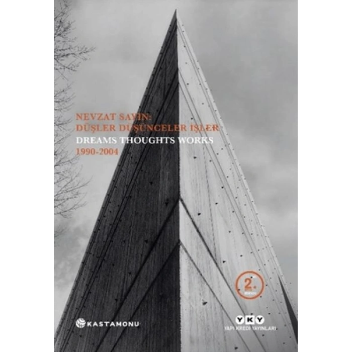 Nevzat Sayın Düşler Düşünceler İşler - Dreams Thoughts Works 1990-2004