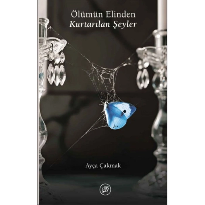 Ölümün Elinden Kurtarılan Şeyler