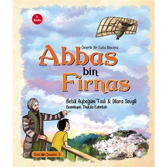 Ömerle Bir Kutu Macera Abbas bin Firnas