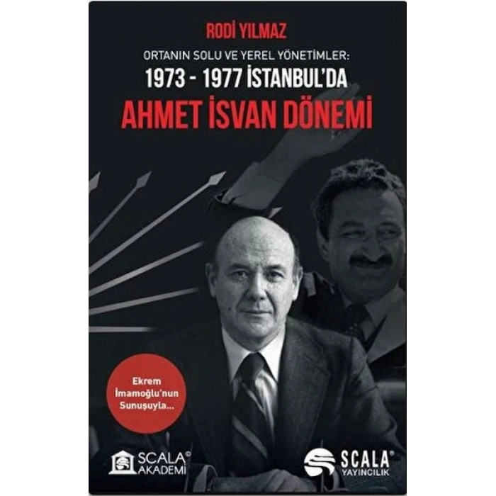 Ortanın Solu ve Yerel Yönetimler 1973-1977 İstanbul’da Ahmet İsvan Dönemi