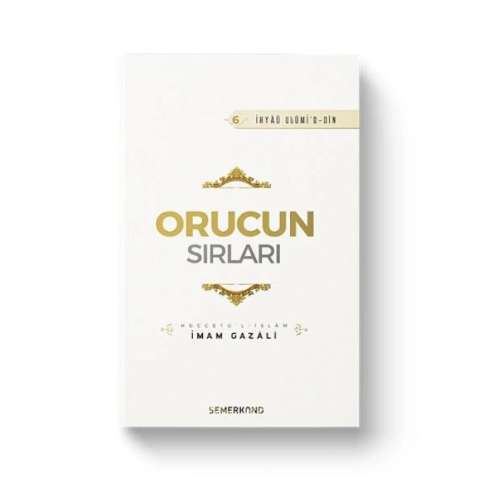 Orucun Sırları - İhya-u Ulumiddin