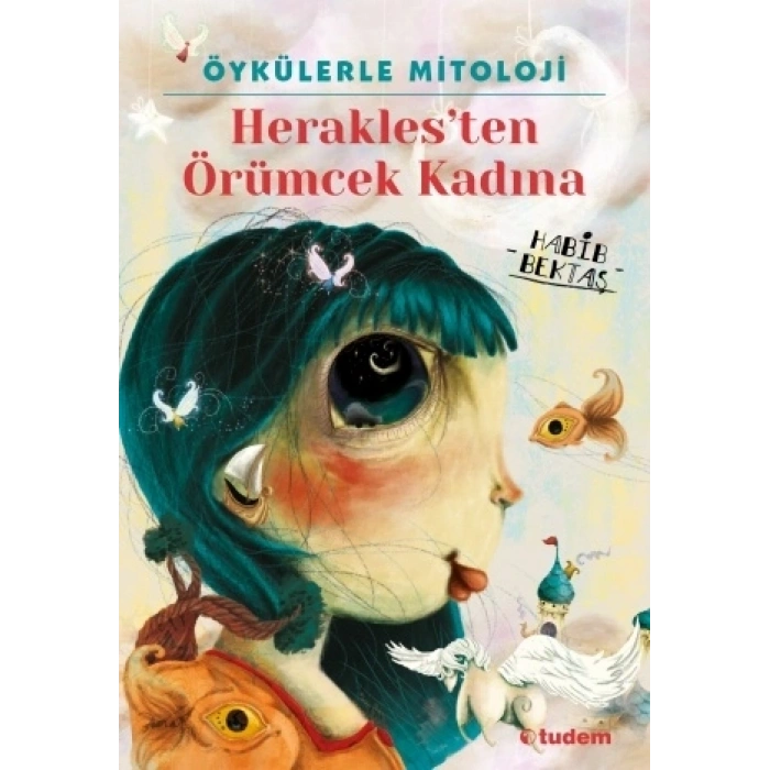Öykülerle Mitoloji Heraklesten Örümcek Kadına