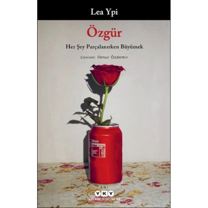 Özgür Her Şey Parçalanırken Büyümek