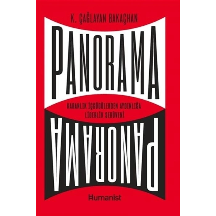 Panorama Karanlık İçgüdülerden Aydınlığa Liderlik Serüveni