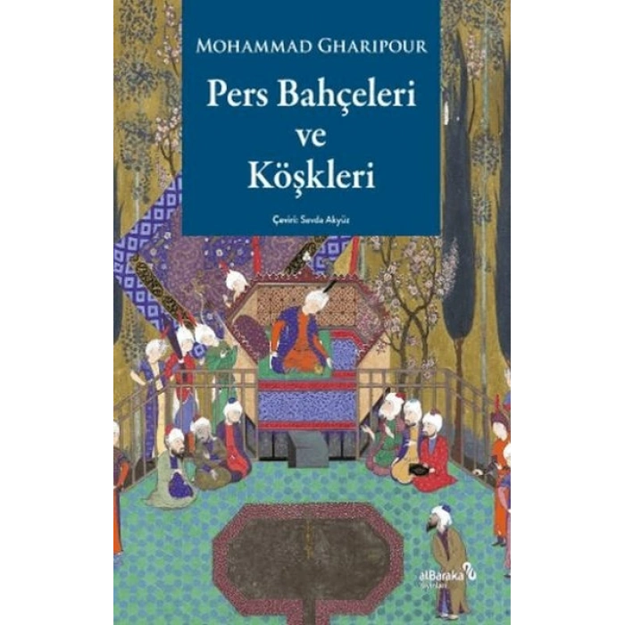 Pers Bahçeleri ve Köşkleri