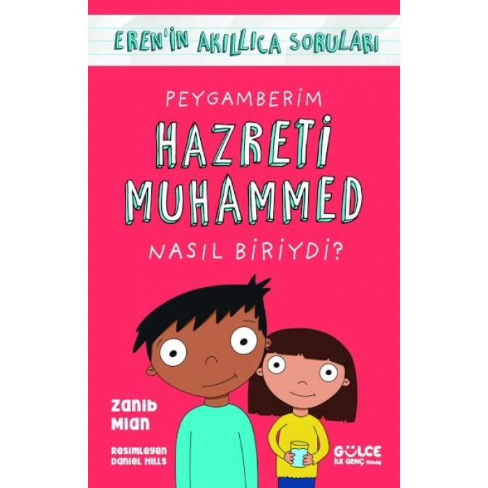 Peygamberim Hazreti Muhammed Nasıl Biriydi? / Erenin Akıllıca Soruları