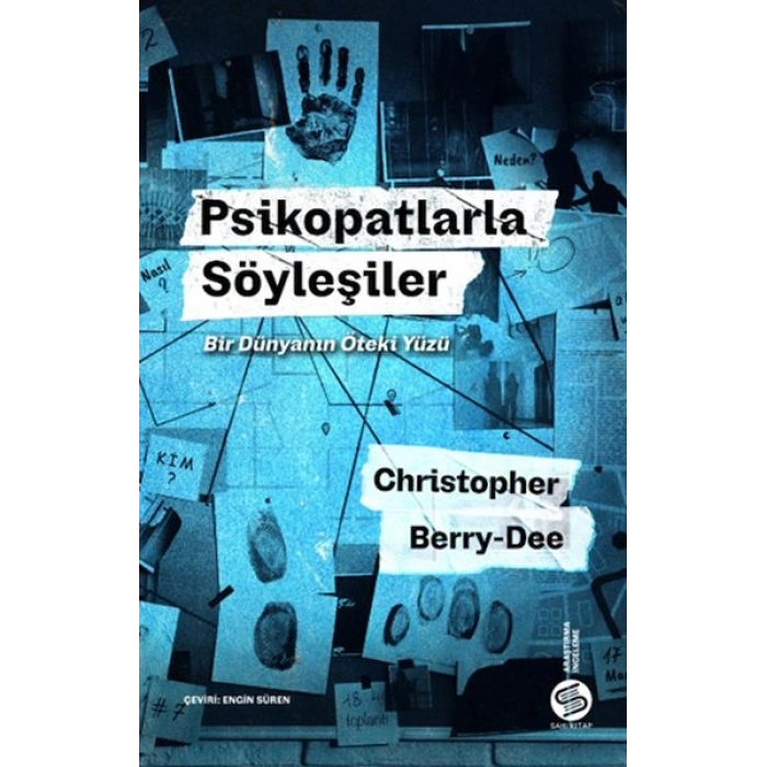 Psikopatlarla Söyleşiler Bir Dünyanın Öteki Yüzü