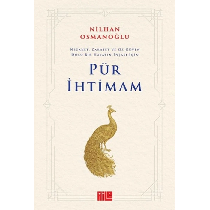 Pür İhtimam Nezaket, Zarafet ve Öz Güven Dolu Bir Hayatın İnşası İçin