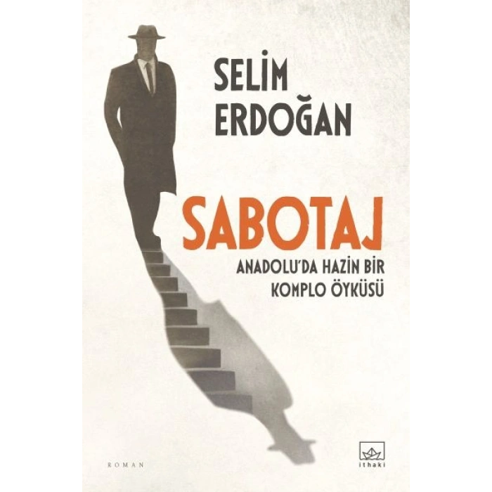 Sabotaj Anadolu’da Hazin Bir Komplo Öyküsü