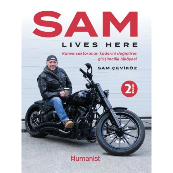 Sam Lıves Here Kahve Sektörünün Kaderini Değiştiren Girişimcilik Hikâyesi