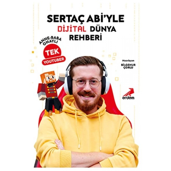 Sertaç Abi’yle Dijital Dünya Rehberi Anne-Baba Onaylı Tek YouTuber