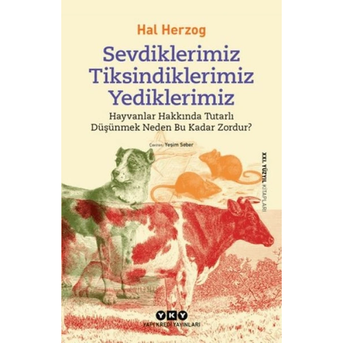 Sevdiklerimiz, Tiksindiklerimiz, Yediklerimiz