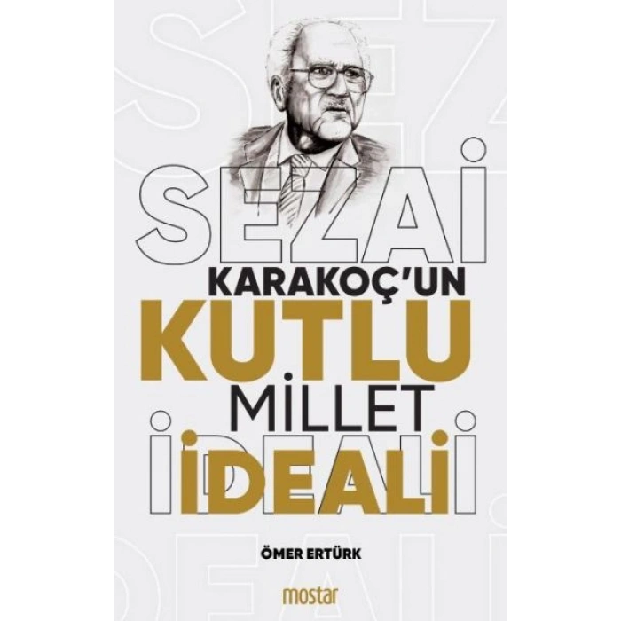Sezai Karakoç’un Kutlu Millet ideali