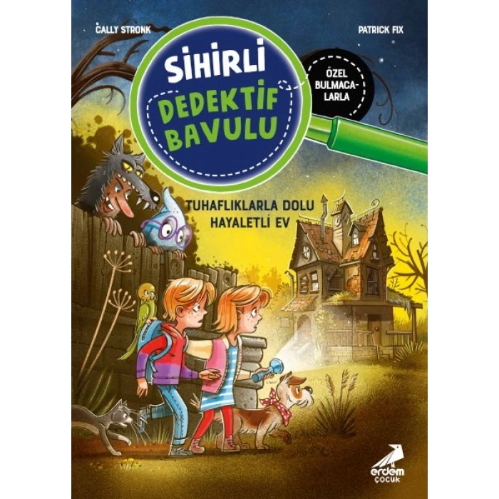 Sihirli Dedektif Bavulu-7 Tuhaflıklarla Dolu Hayaletli Ev