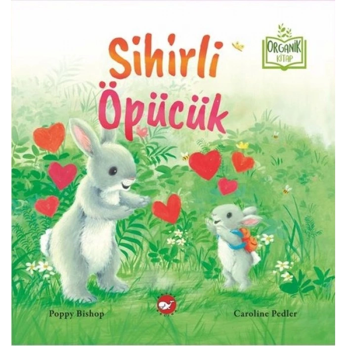 Sihirli Öpücük (Organik Kitap)