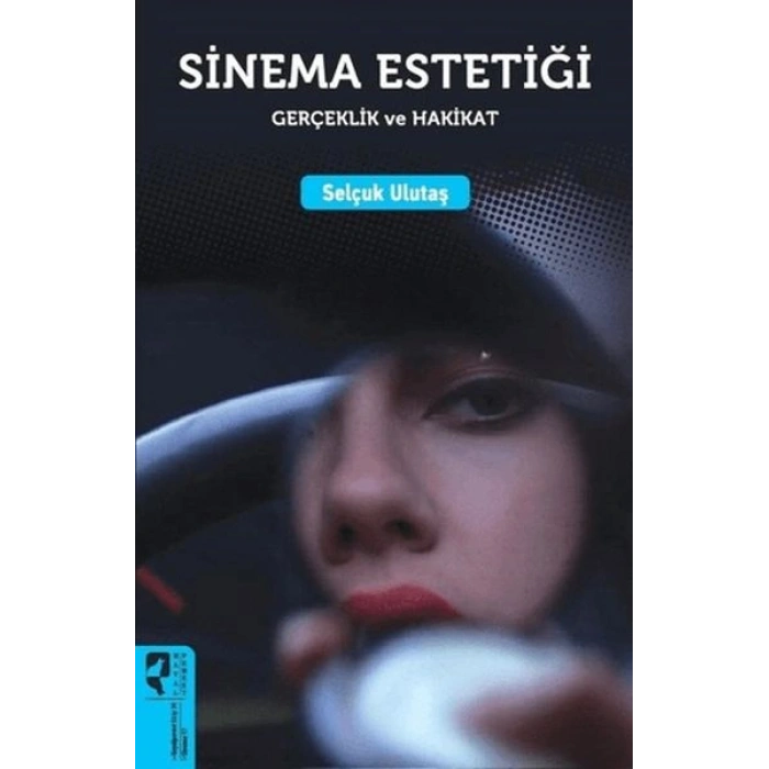 Sinema Estetiği Gerçeklik ve Hakikat