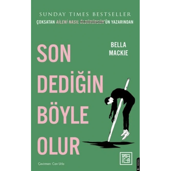 Son Dediğin Böyle Olur