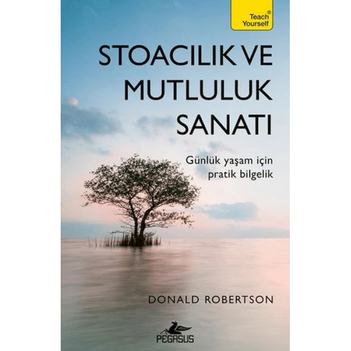Stoacılık ve Mutluluk Sanatı