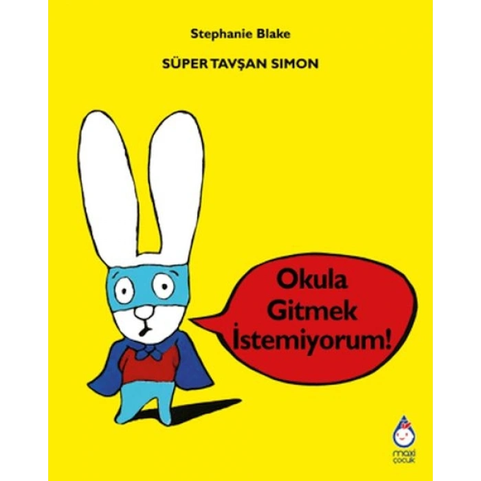 Süper Tavşan Simon Okula Gitmek İstemiyorum!