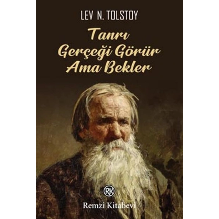 Tanrı Gerçeği Görür Ama Bekler