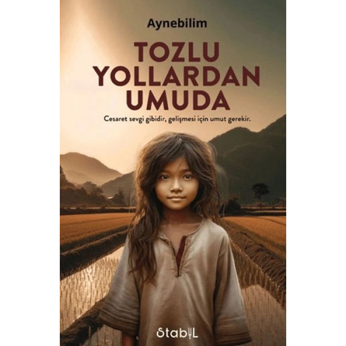 Tozlu Yollardan Umuda