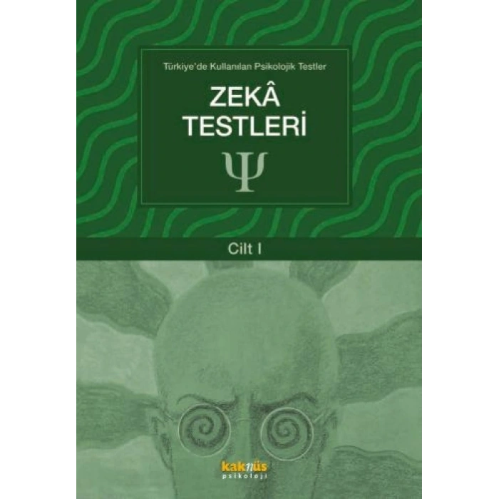 Türkiyede Kullanılan Psikolojik Testler Cilt 1 - Zeka Testleri
