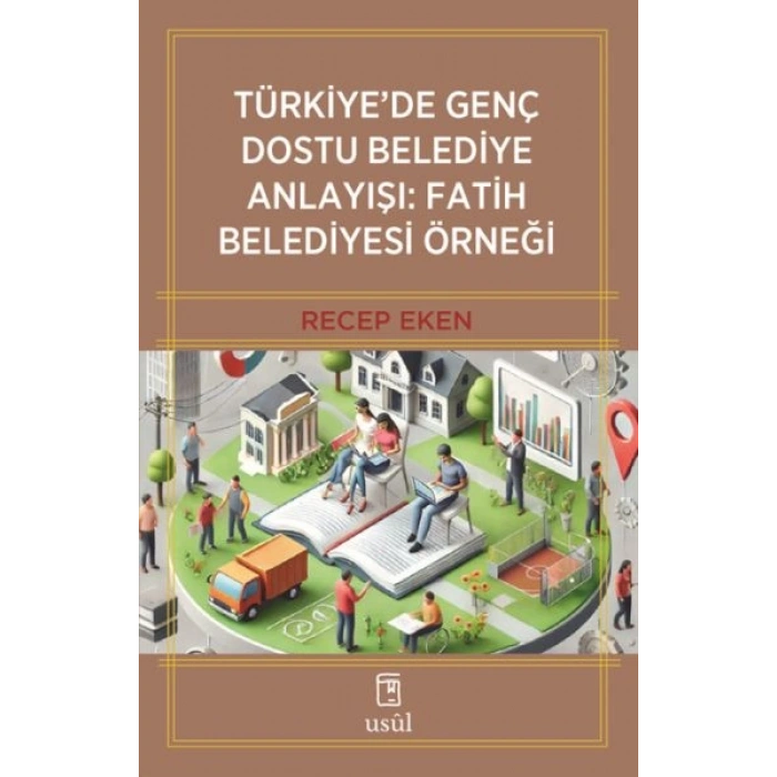 Türkiye’de Genç Dostu Belediye Anlayışı Fatih Belediyesi Örneği