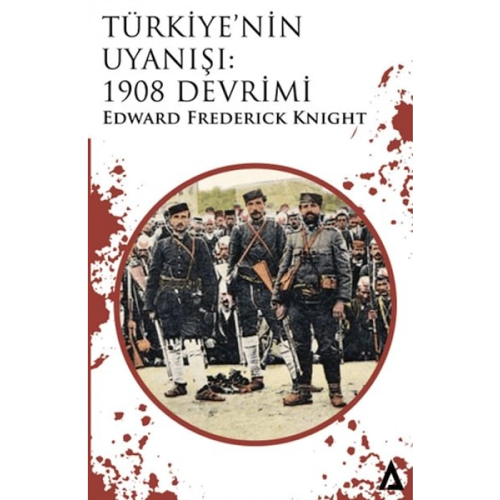 Türkiye’nin Uyanışı 1908 Devrimi